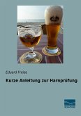Kurze Anleitung zur Harnprüfung Kurze Anleitung zur Harnprüfung