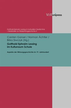 Gotthold Ephraim Lessing im Kulturraum Schule (eBook, PDF)