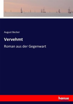 Vervehmt - Becker, August