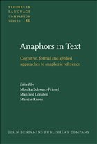 Anaphors in Text - Schwarz-Friesel, Monika / Consten, Manfred / Knees, Mareille (eds.)