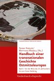 Handbuch einer transnationalen Geschichte Ostmitteleuropas (eBook, PDF)