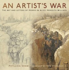 An Artist's War: The Art and Letters of Morris and Alice Meredith Williams - Shaw, Phyllida