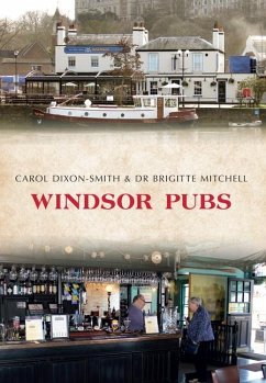 Windsor Pubs - Dixon-Smith, Carol; Mitchell, Brigitte
