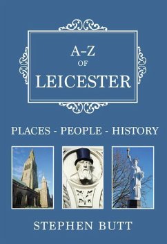 A-Z of Leicester: Places-People-History - Butt, Stephen