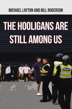 The Hooligans Are Still Among Us - Layton, Michael; Rogerson, Bill