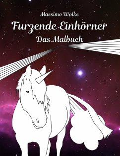 Furzende Einhörner - Das Malbuch - Wolke, Massimo