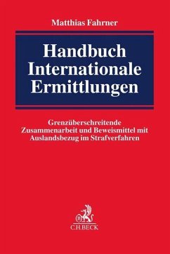 Handbuch Internationale Ermittlungen - Fahrner, Matthias