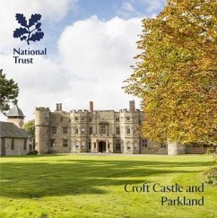 Croft Castle and Parkland: National Trust Guidebook - Maclusky, Julie