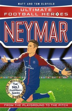 Neymar (Ultimate Football Heroes - the No. 1 football series) - Oldfield, Matt & Tom