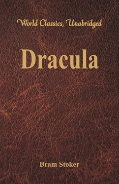 Dracula (World Classics, Unabridged) - Stoker, Bram