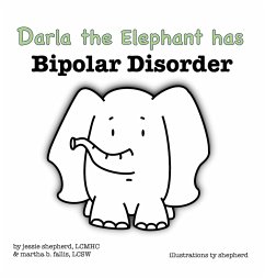 Darla the Elephant has Bipolar Disorder - Shepherd, Jessie; Fallis, Martha