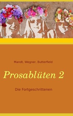 Prosablüten 2 - Mandt, Sylvia;Butterfield, Karla J.;Wegner-Hören, Sibylle