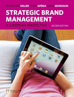 Strategic Brand Management - Keller, Kevin; Aperia, Tony; Georgson, Mats