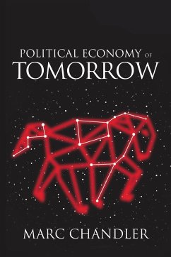 Political Economy of Tomorrow - Chandler, Marc