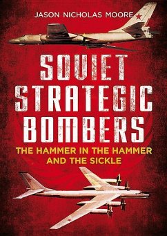 Soviet Strategic Bombers - Moore, Jason Nicholas