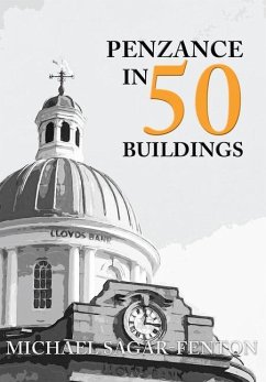 Penzance in 50 Buildings - Sagar-Fenton, Michael