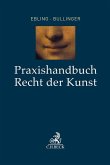 Praxishandbuch Recht der Kunst