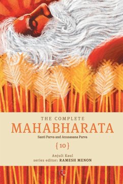 The Complete Mahabharata [10] Santi Parva and Anusasana Parva - Kaul, Anjuli