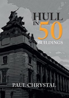 Hull in 50 Buildings - Chrystal, Paul