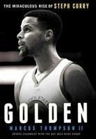 Golden: The Miraculous Rise of Steph Curry - Thompson, Marcus