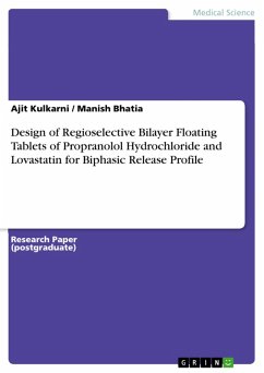Design of Regioselective Bilayer Floating Tablets of Propranolol Hydrochloride and Lovastatin for Biphasic Release Profile (eBook, ePUB) - Kulkarni, Ajit; Bhatia, Manish