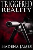 Triggered Reality (Dreams and Reality, #7) (eBook, ePUB)