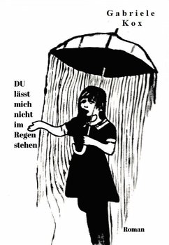 DU lässt mich nicht im Regen stehen (eBook, ePUB) - Kox, Gabriele