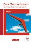 Das Deutschbuch für Berufsschulen / Berufsfachschulen - Bayern. Schülerbuch