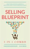 Selling Blueprint: 2 in 1 Combo: How To Sell On Etsy & Shopify & Keep Doing What You're Passionate About (eBook, ePUB)