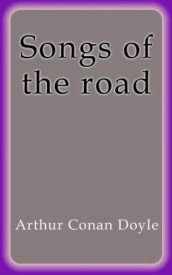 Songs of the road (eBook, ePUB) - Conan Doyle, Arthur