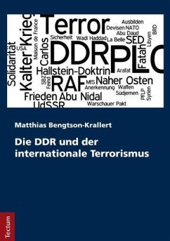 Die DDR und der internationale Terrorismus - Bengtson-Krallert, Matthias