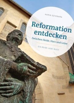 Reformation entdecken - Dzionara, Karin