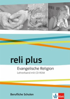 reli plus. Evangelische Religion. Ausgabe Berufliche Schulen, m. 1 CD-ROM / reli plus, Ausgabe Berufliche Schulen