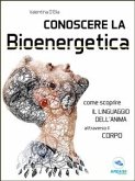 Conoscere la Bioenergetica (eBook, ePUB)