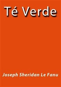 Te verde (eBook, ePUB) - Fanu, Le