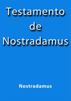 Testamento de Nostradamus (eBook, ePUB) - Nostradamus