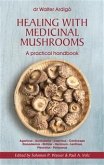 Healing with Medicinal Mushrooms. A practical handbook (eBook, ePUB)