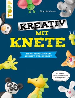 Kreativ mit Knete (eBook, PDF) - Kaufmann, Birgit