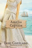 Amelia and the Captain (eBook, ePUB) Amelia and the Captain (eBook, ePUB)
