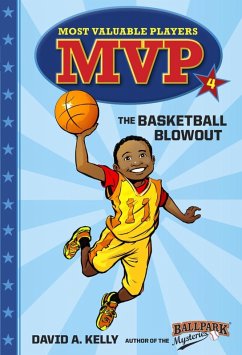 MVP #4: The Basketball Blowout (eBook, ePUB) - Kelly, David A.