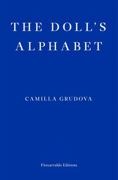 The Doll's Alphabet (eBook, ePUB) - Grudova, Camilla
