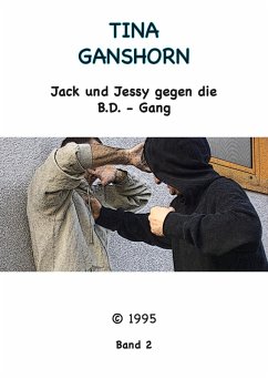 Jack und Jessy gegen die B.D.-Gang (eBook, ePUB) - Ganshorn, Tina
