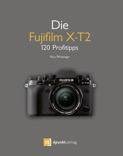 Die Fujifilm X-T2 (eBook, PDF) - Pfirstinger, Rico