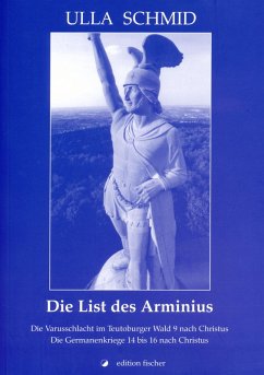 Die List des Arminius (eBook, ePUB) - Schmid, Ulla