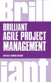 Brilliant Agile Project Management (eBook, ePUB) Brilliant Agile Project Management (eBook, ePUB)