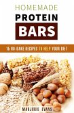 Homemade Protein Bars: 15 No-Bake Recipes To Help Your Diet (Fitness & Protein Power) (eBook, ePUB)