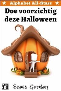 Alphabet All-Stars: Doe voorzichtig deze Halloween (eBook, ePUB) - Gordon, Scott