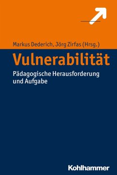 Vulnerabilität (eBook, ePUB) - Burghardt, Daniel; Dederich, Markus; Dziabel, Nadine; Höhne, Thomas; Lohwasser, Diana; Stöhr, Robert; Zirfas, Jörg