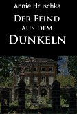 Der Feind aus dem Dunkeln (eBook, ePUB)