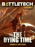 BattleTech Legends: The Dying Time (eBook, ePUB)
